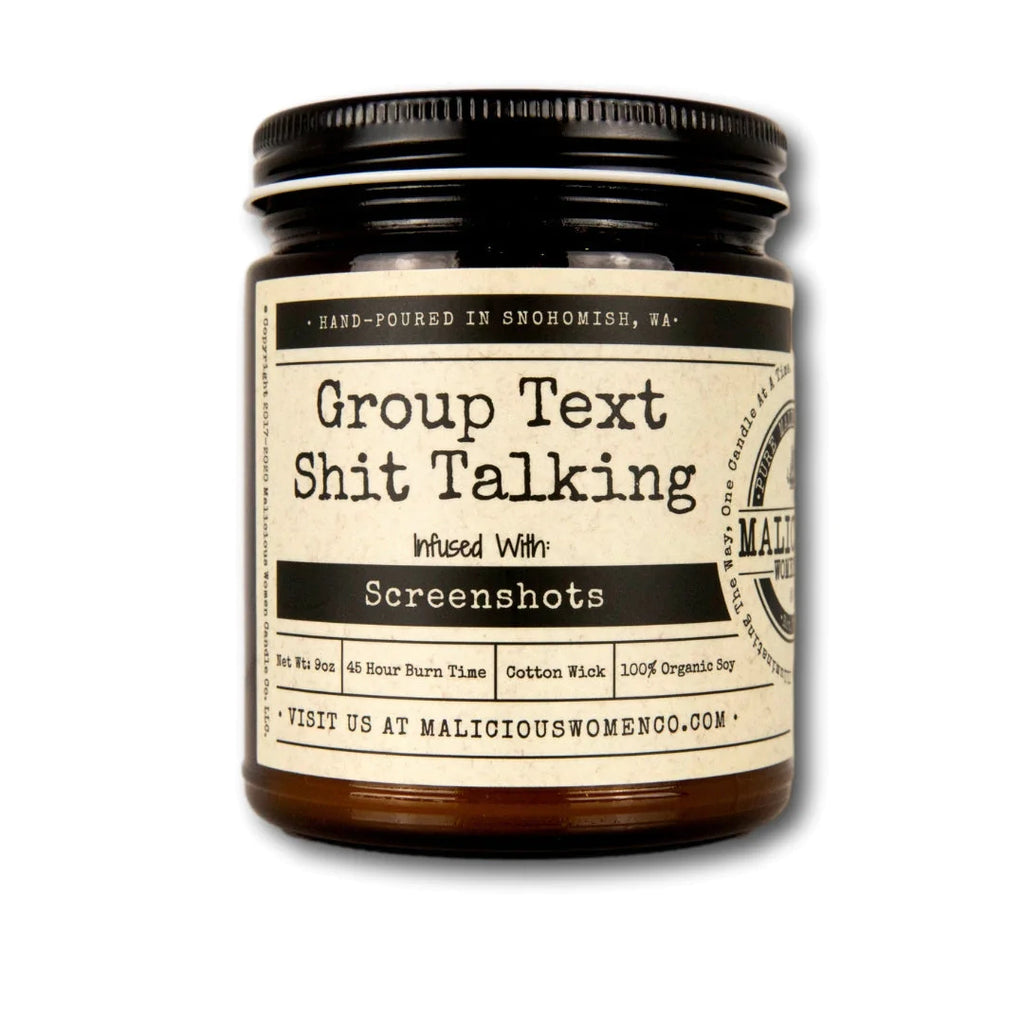 Group Text Shit Talking Infused with "Screenshots"-Malicious Women Candle Co-The Bugs Ear