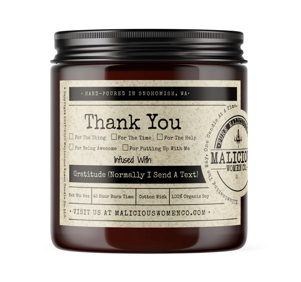Thank You infused with Gratitude Normally I Send A Text-Malicious Women Candle Co-The Bugs Ear