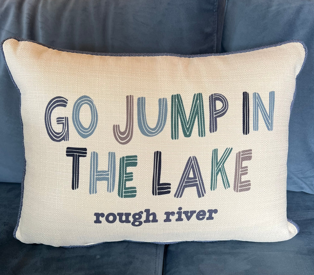 Go Jump in the Lake Rough River Pillow-Little Birdie-The Bugs Ear