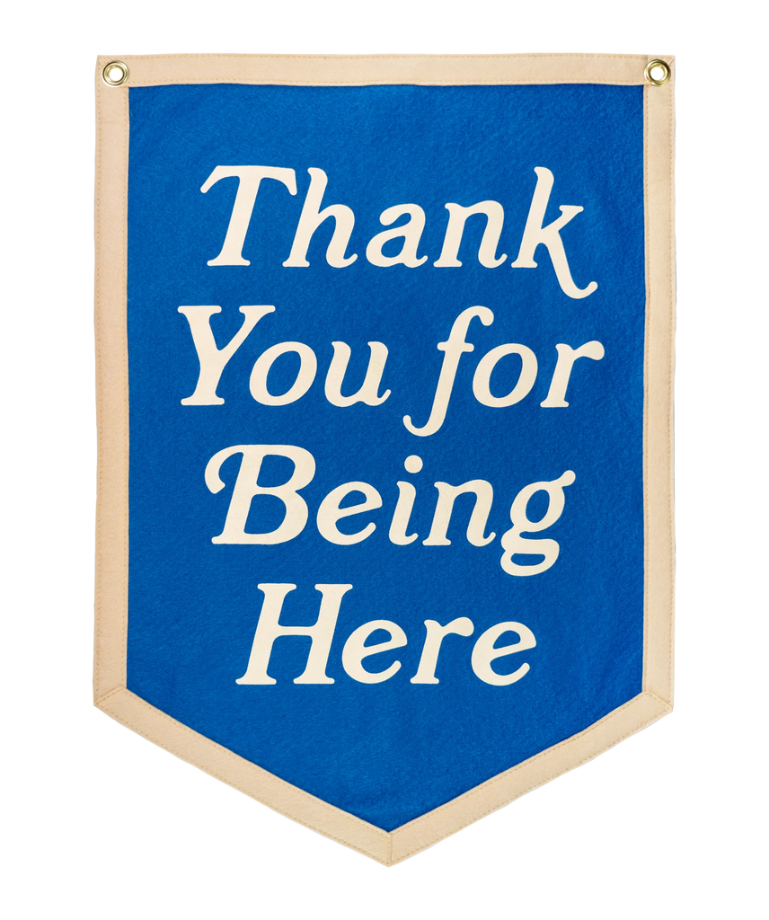 Thank You For Being Here Camp Flag Oxford Pennant-Oxford Pennant-The Bugs Ear