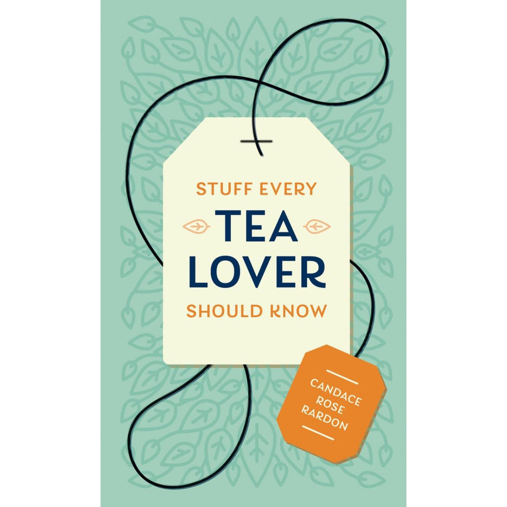 Stuff Every Tea Lover Should Know Book-Quirk Books-The Bugs Ear