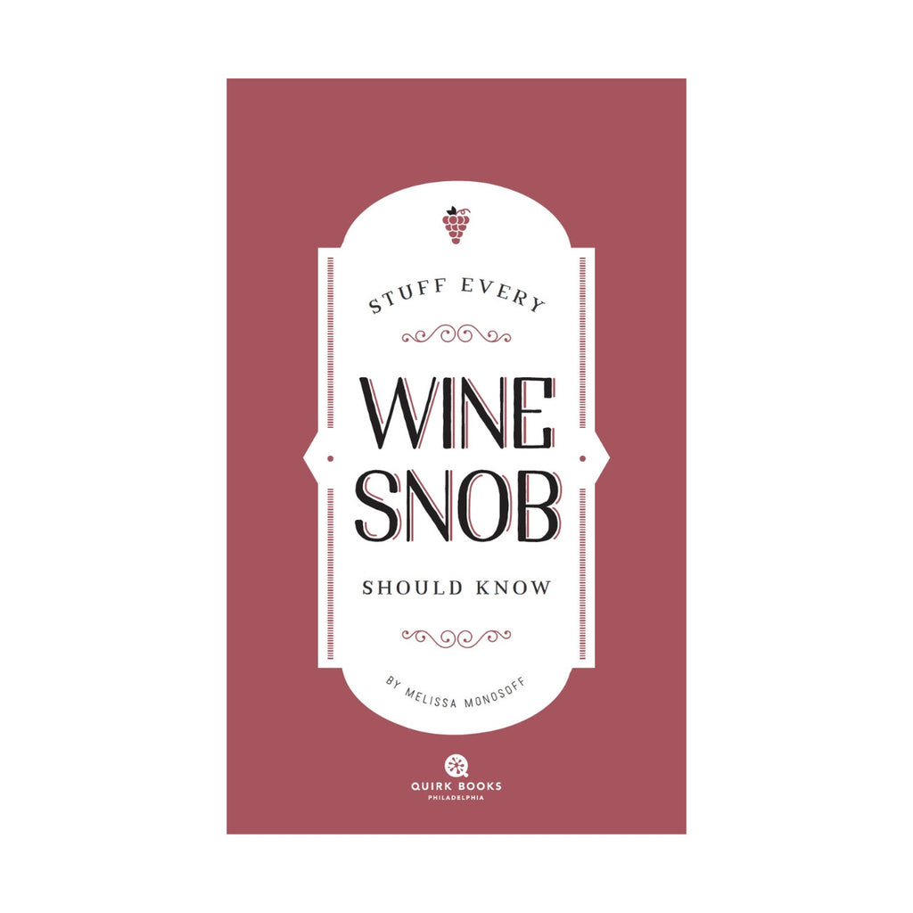 Stuff Every Wine Snob Should Know Book-Quirk Books-The Bugs Ear