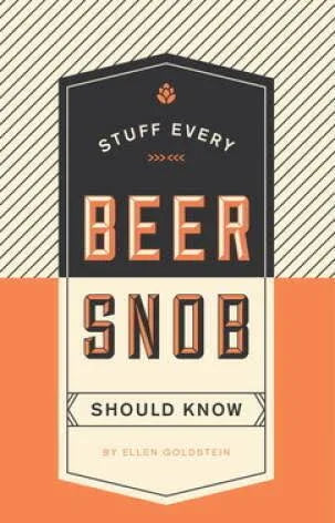 Stuff Every Beer Snob Know Book-Quirk Books-The Bugs Ear