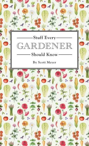 Stuff Every Gardener Should Know Book-Quirk Books-The Bugs Ear