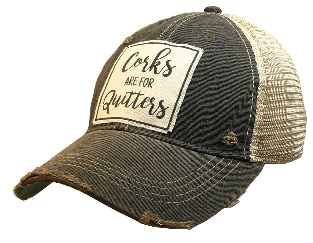 Corks Are For Quitters Distressed Trucker Cap-Vintage Life-The Bugs Ear