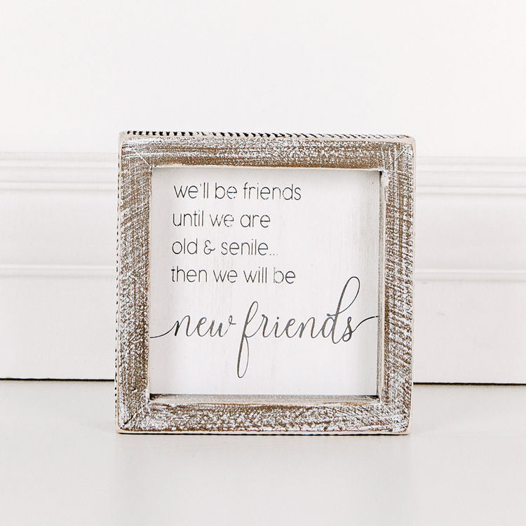 We'll Be Friends Until We... Wood Framed Sign-Adams & Co.-The Bugs Ear