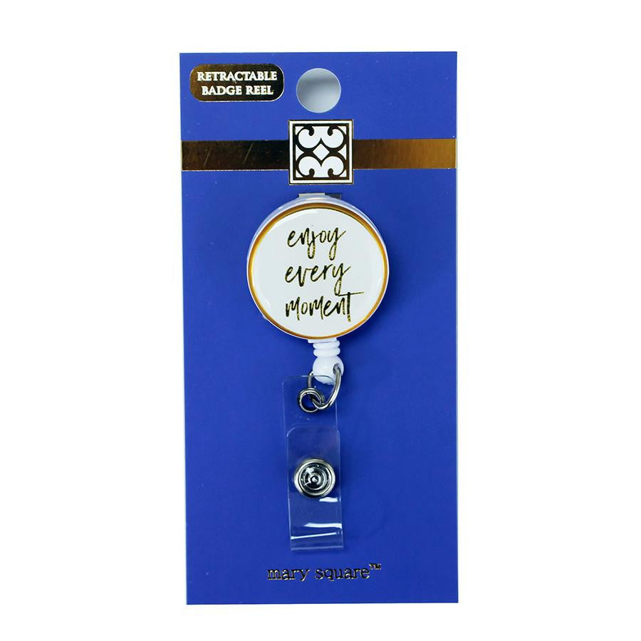 Enjoy Every Moment Badge Reel-Mary Square-The Bugs Ear