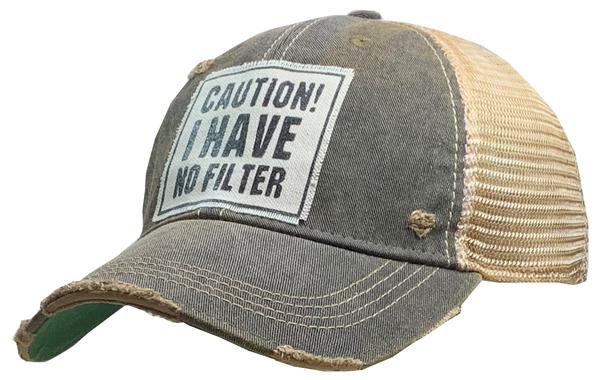 Caution! I Have No Filter Distressed Trucker Cap-Vintage Life-The Bugs Ear