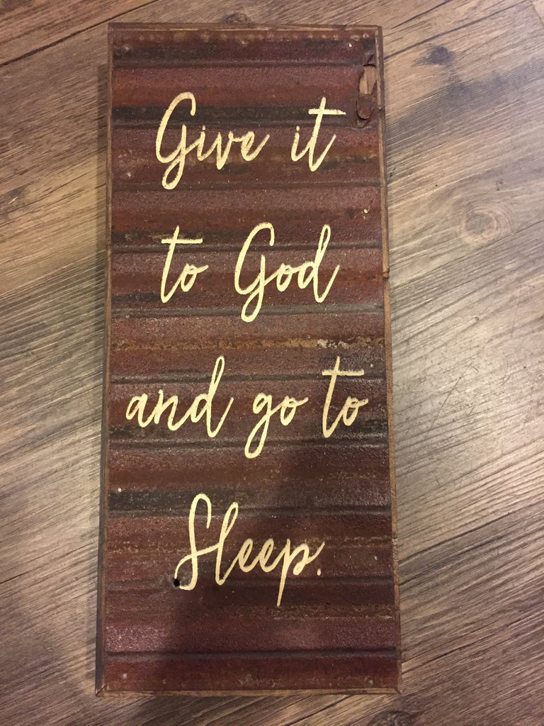 Give it to God and Go to Sleep Metal and Wood Sign-Second Nature By Hand-The Bugs Ear