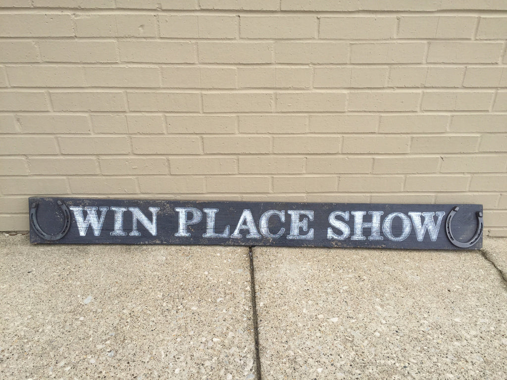 Barnwood Sign Win Place Show-Barnwood and Bluegrass-The Bugs Ear