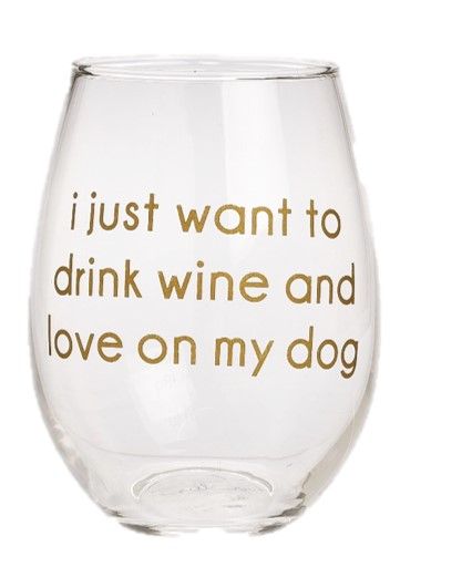 Stemless Statement Wine Glass- Love On My Dog-Ever Ellis-The Bugs Ear